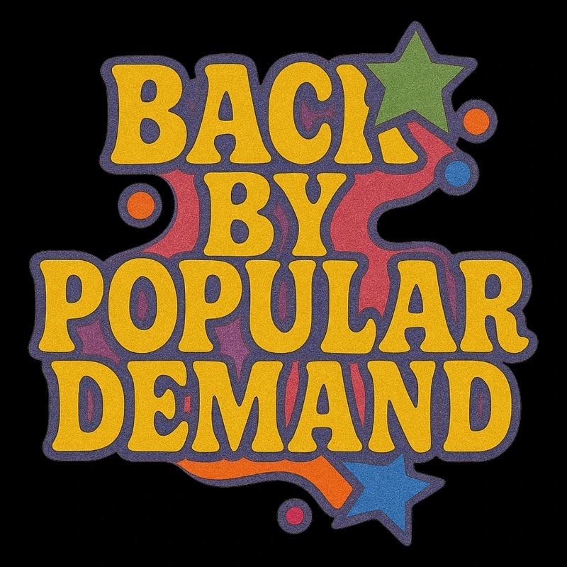 Back by Popular Demand Retro Script