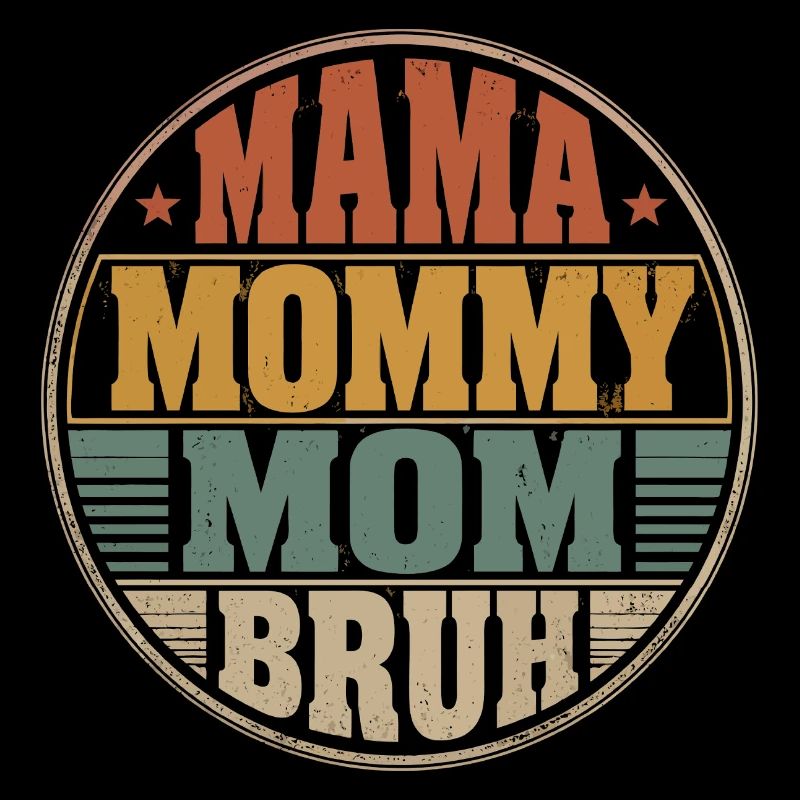 Mama Mommy Mom Bruh Retro Design