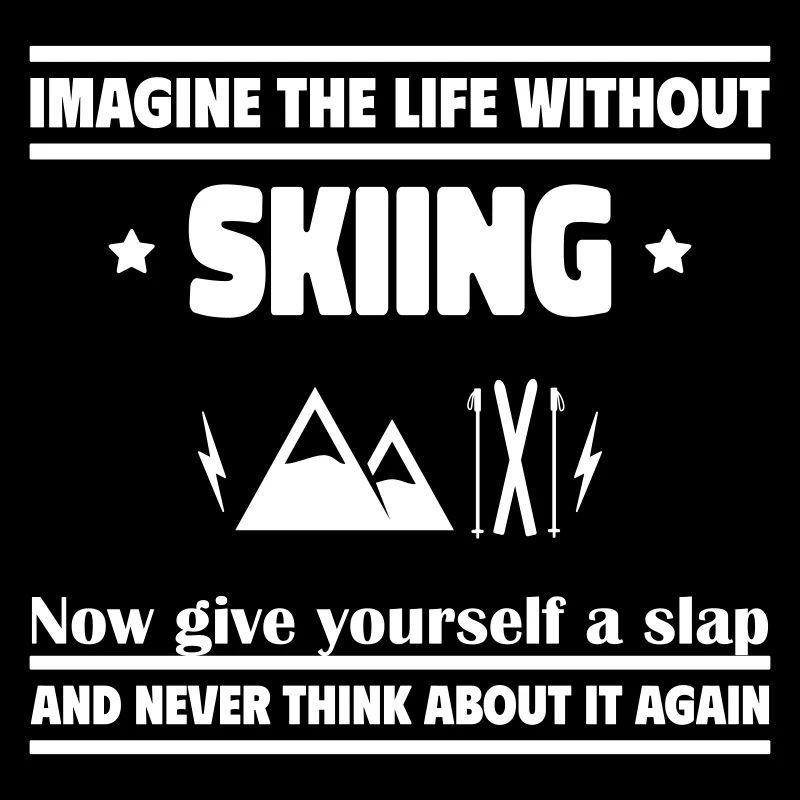 Stell dir ein Leben ohne Ski vor: unmöglich