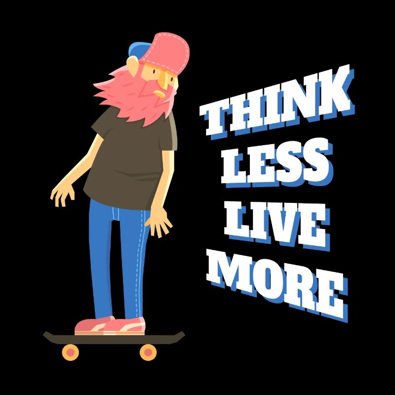 Think less, live more