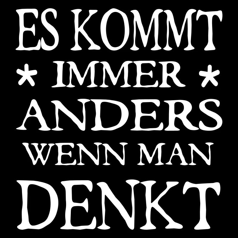 es kommt immer anders