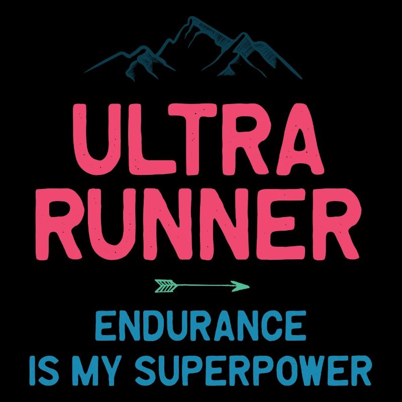 Ultra Runner - Endurance is My Superpower