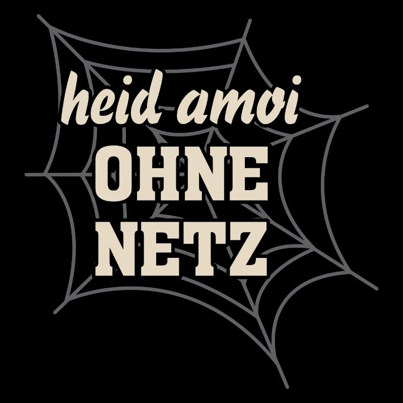 heid amoi OHNE NETZ-heite mal OHNE NETZ, jeu de mots