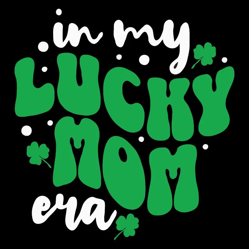 À l’époque de ma maman chanceuse – Citation de maman pour la Saint-Patrick