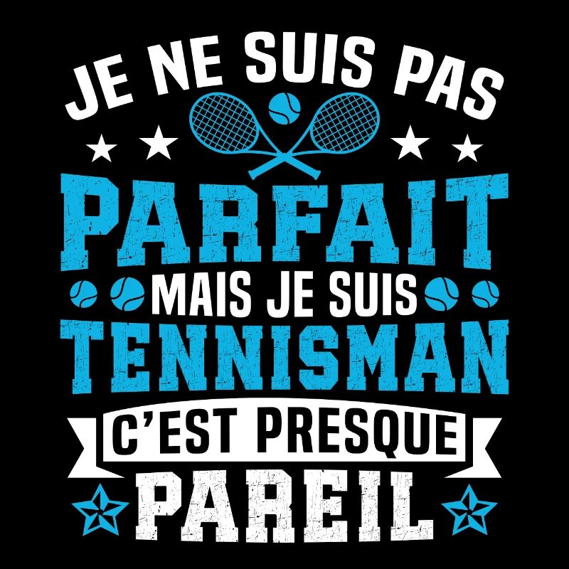 Ich bin nicht perfekt, aber ich bin ein Tennisspieler