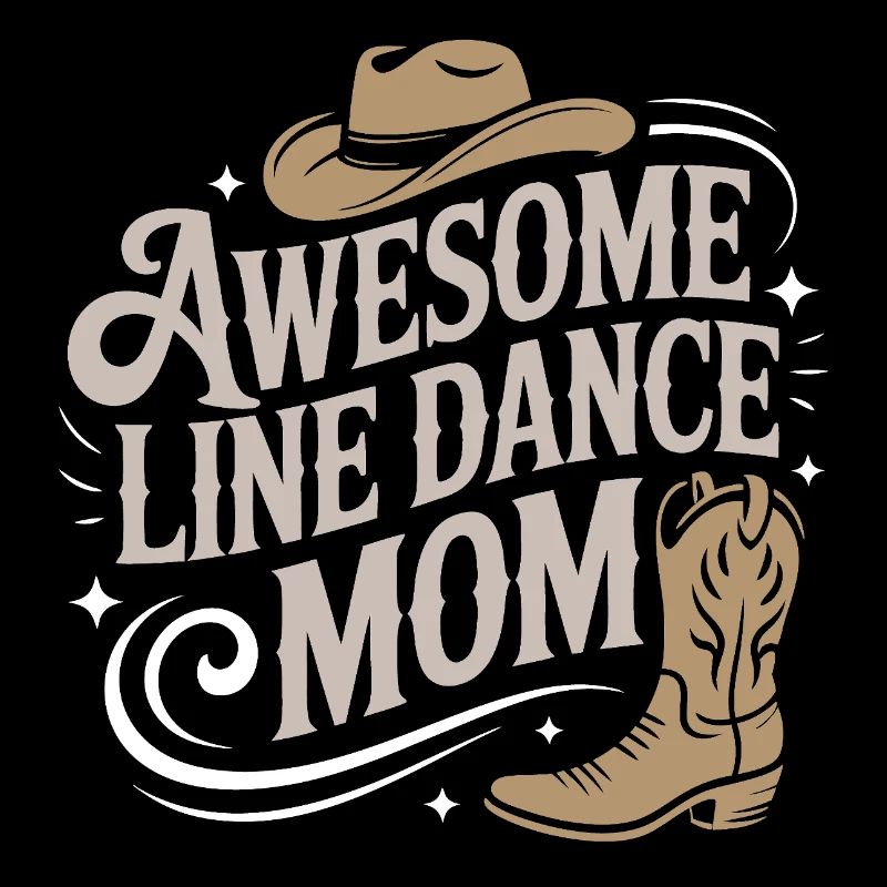 Line Dance Mom. Wonderful Line Dance Mom