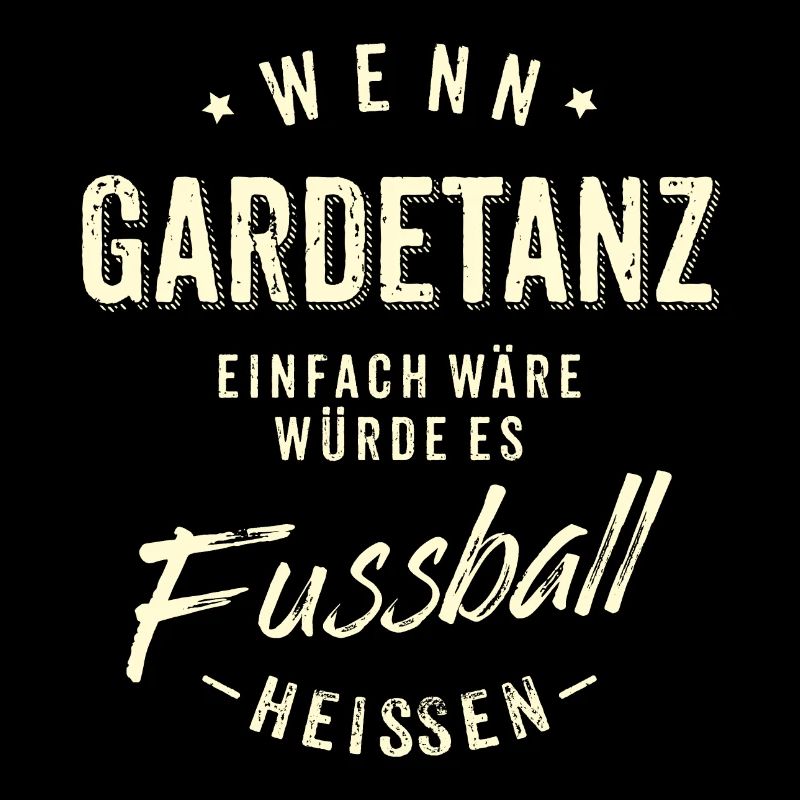 Wenn Gardetanz einfach wäre würde es Fussball