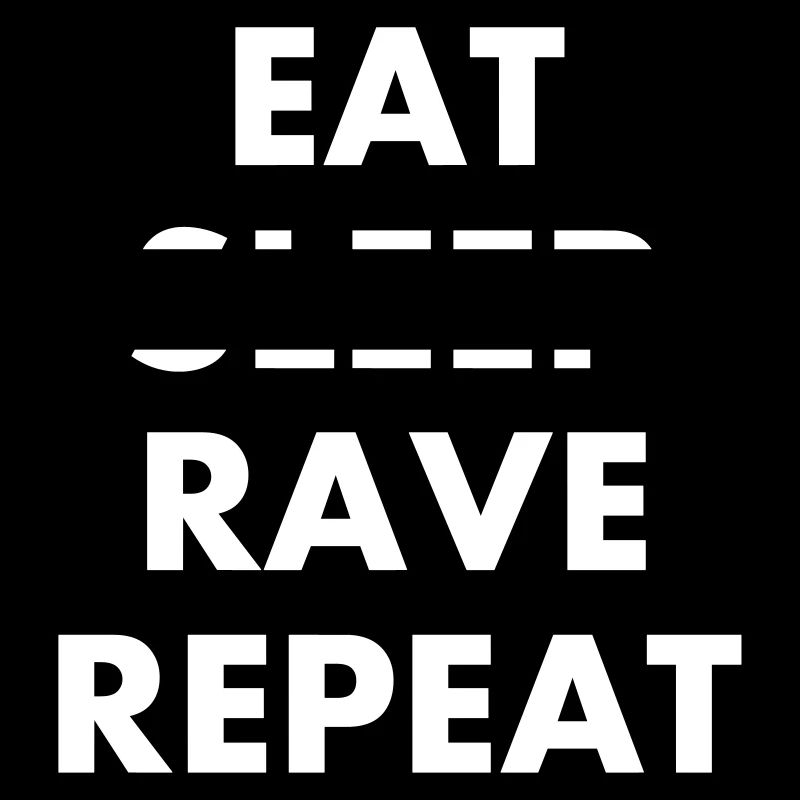 EAT SLEEP RAVE REPEAT