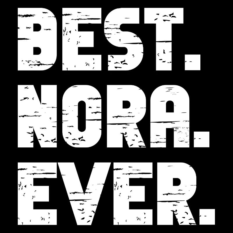 Best Nora Ever Retro Gift Saying Birthday