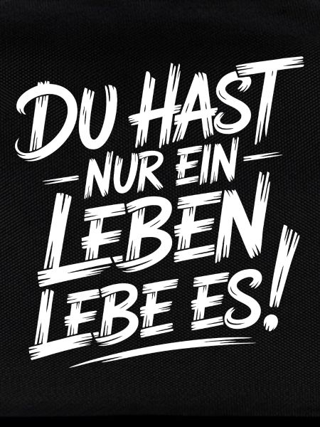 Nur Ein Leben Lebe Es
