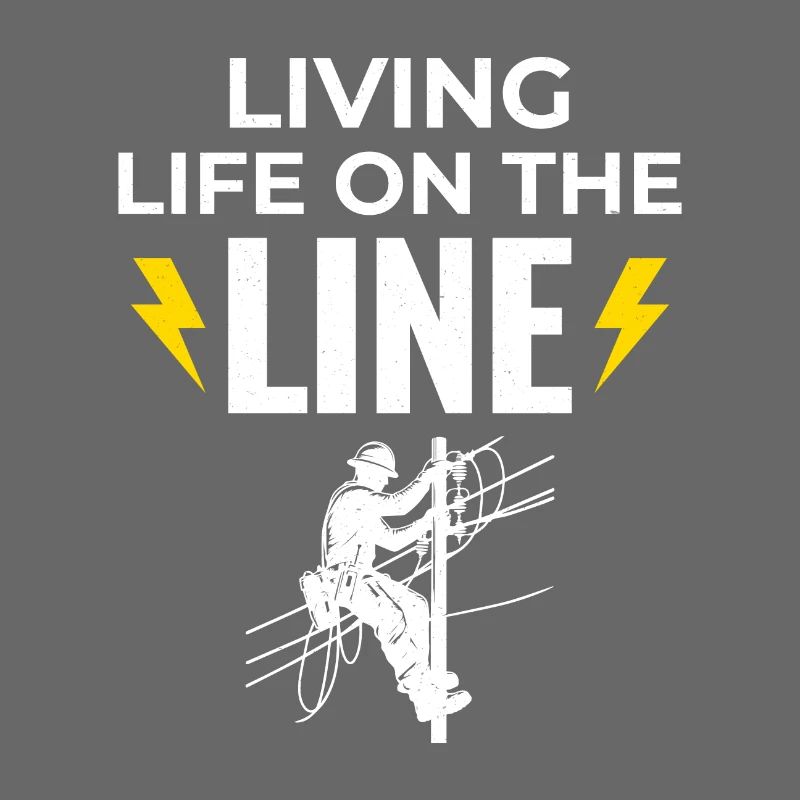 Lineman Life Line Brave Dedicated Work