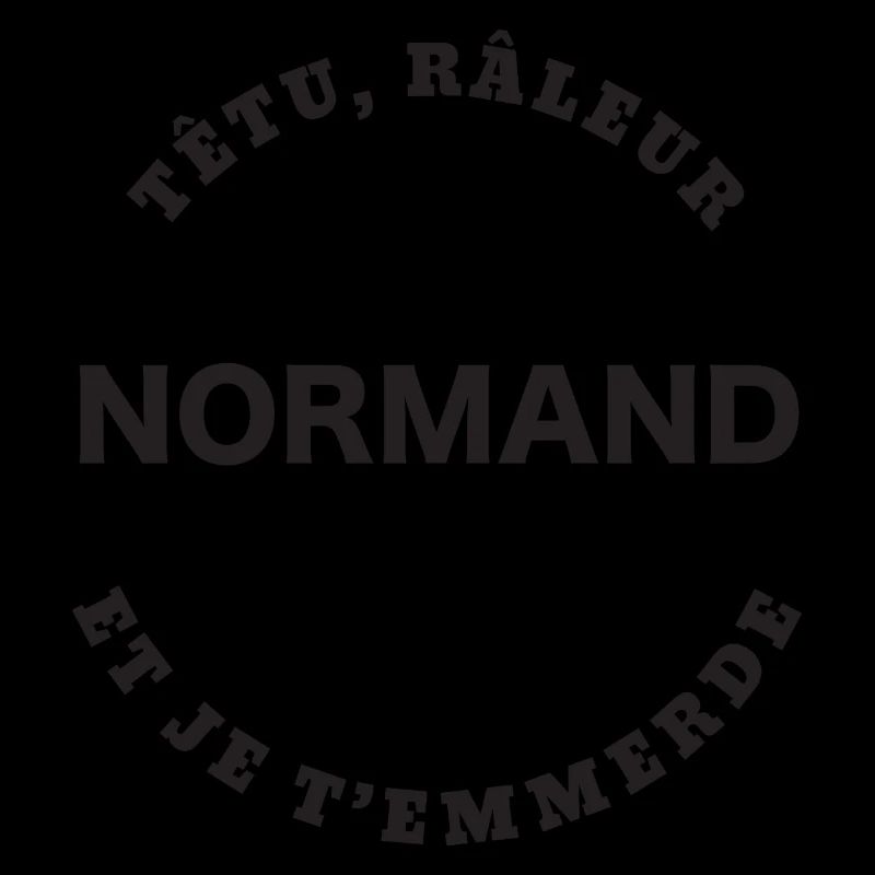 Normand, têtu, râleur