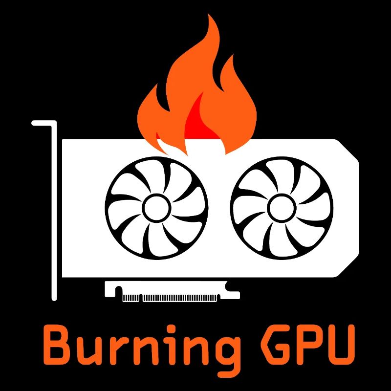 Funny Gamer For Gamers Who Like "Burning GPU" For