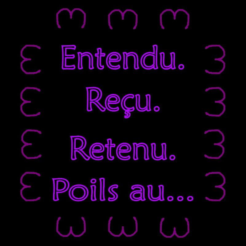 Entendu. Reçu. Retenu. Poils au... Violet Clair