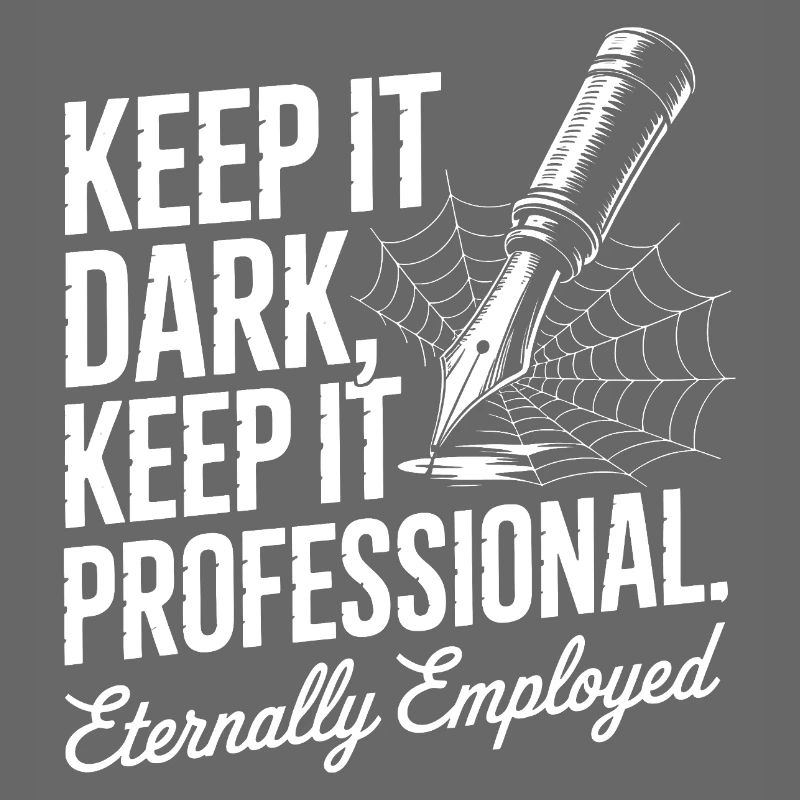 Keep It Dark Keep It Professional