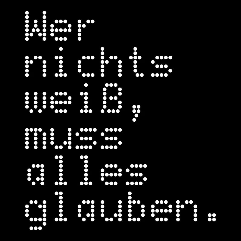 He who knows nothing, everything must believe