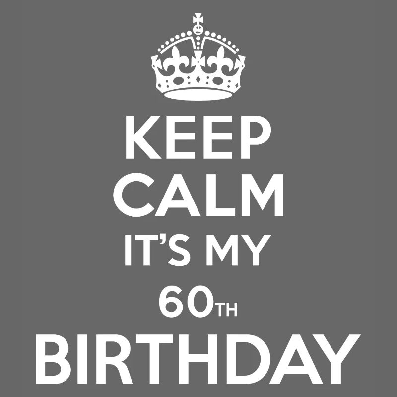 Keep Calm - 60 - Geburtstag