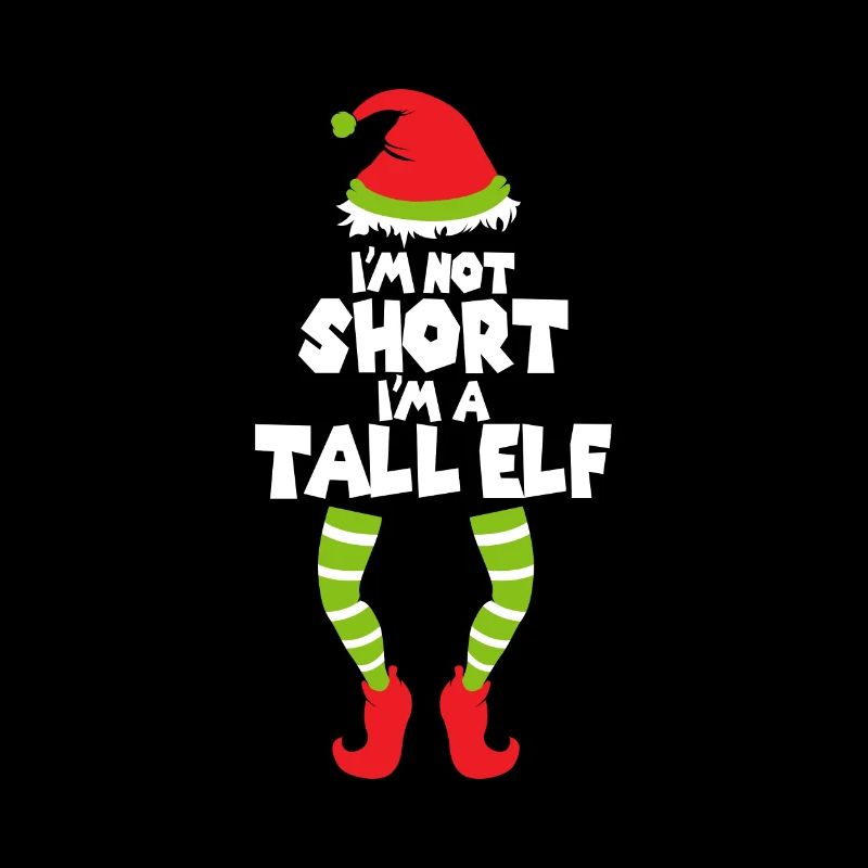 I'ma Tall Elf / Christmas Gift X-Mas