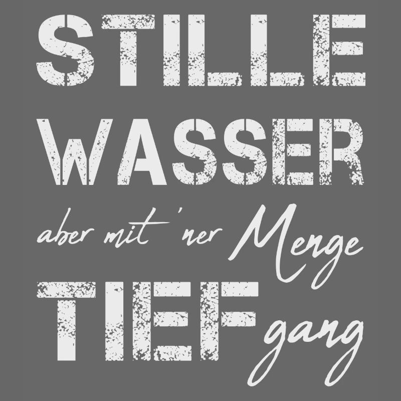stille wasser sind tief ruhig