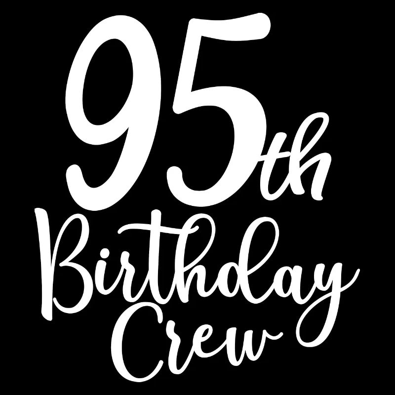 95th Birthday Crew B-day Party Squad 95 ans