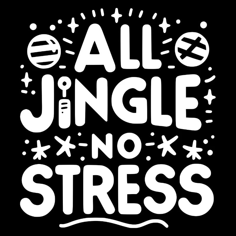All Jingle No Stress