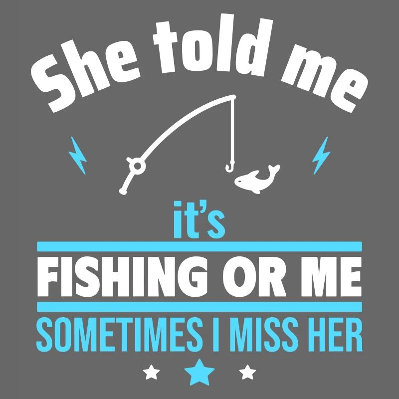 Sie sagte, Angeln oder ich,Lustiges Angelgeschen