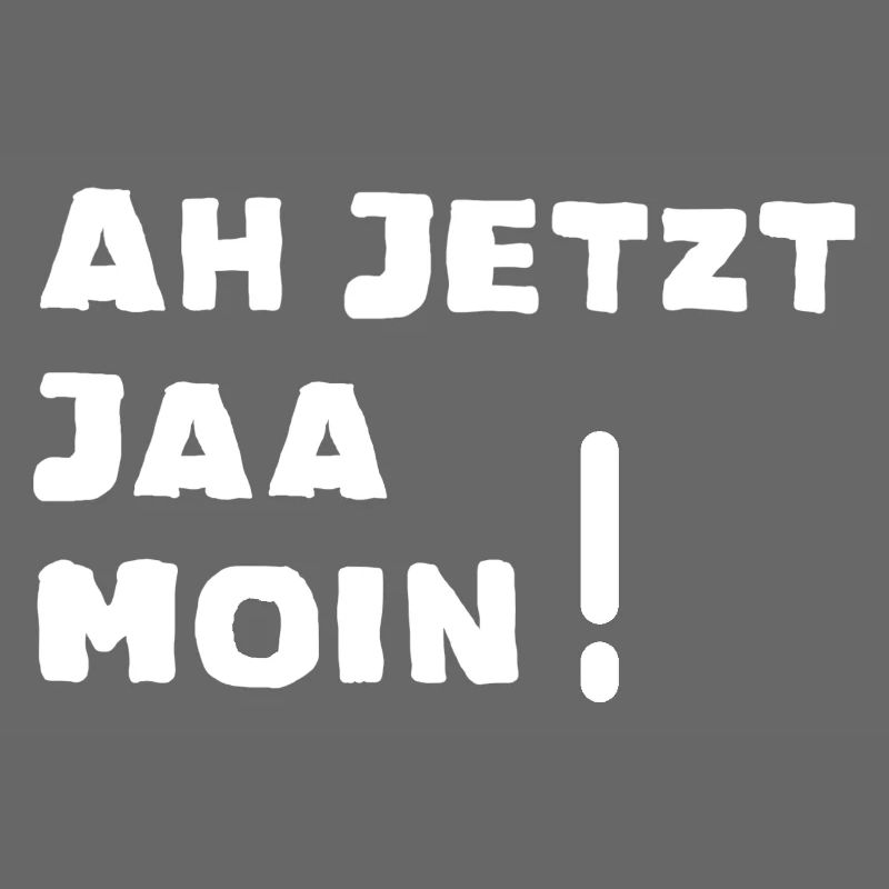 Ah maintenant Moin