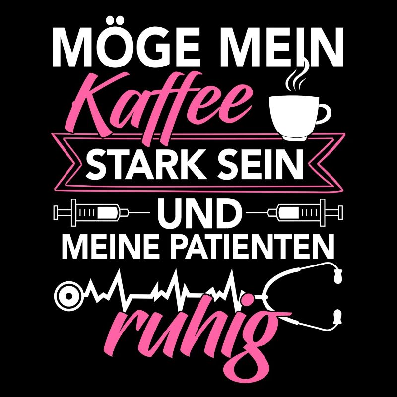 Krankenschwester Shirt · Pflege · Kaffee stark