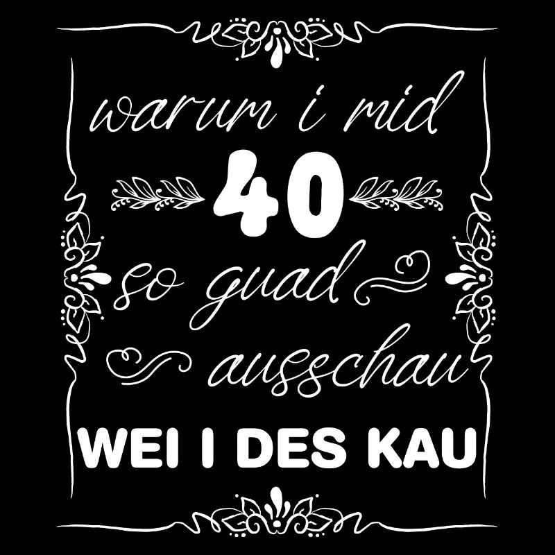 warum i mid 40 so guad ausschau WEI I DES KAU