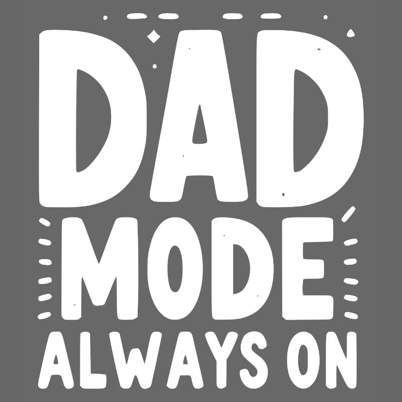 Papa-Modus: Immer eingeschaltet