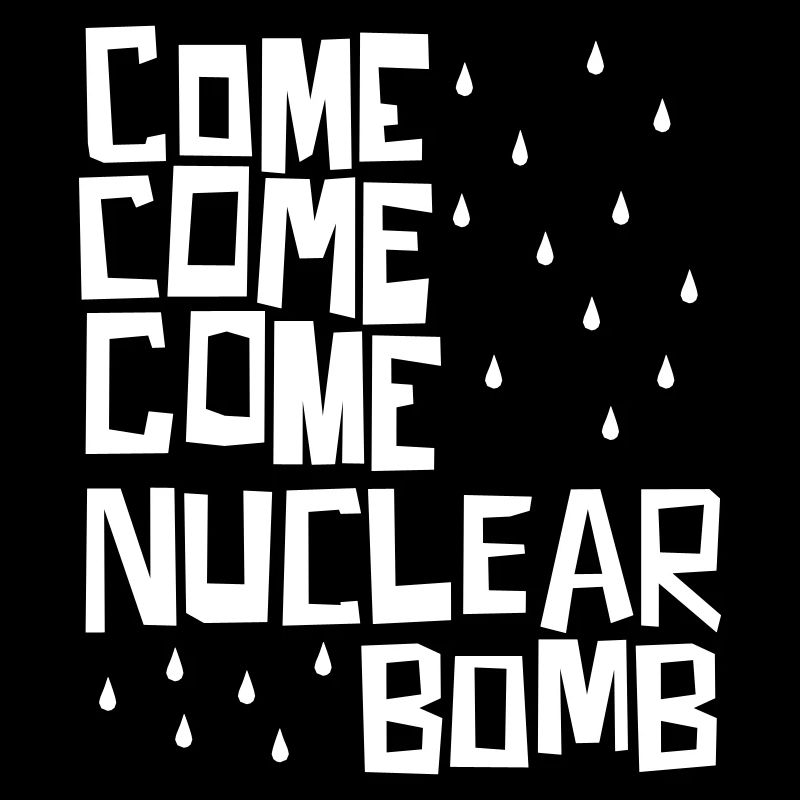 Venez, venez, venez bombe nucléaire