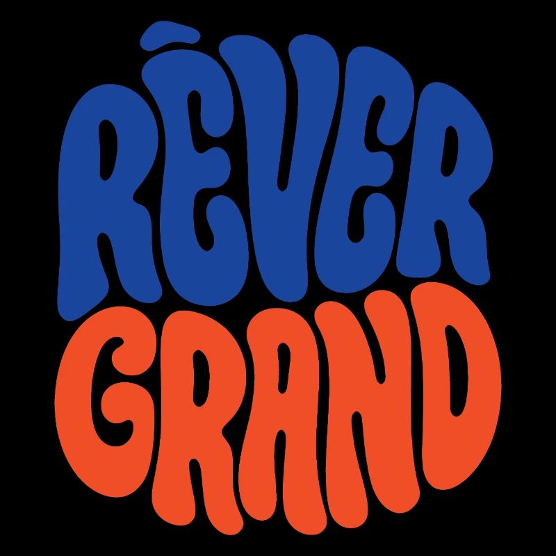RÊVER GRAND - let's talk