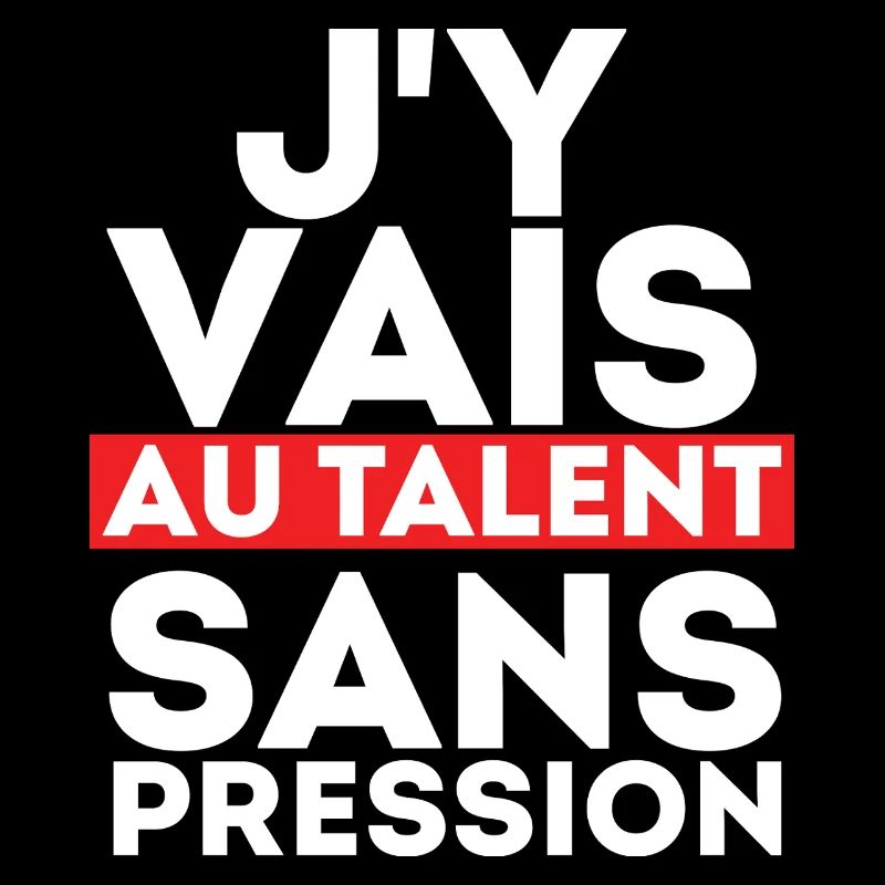 J'Y Vais AU Talent sans Pression