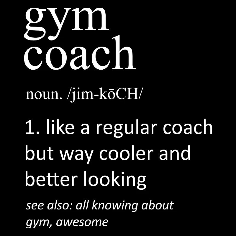 Gym Coach Definition Funny Fitness Instructor