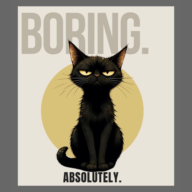 BORING. – Sarcastic Black Cat Design