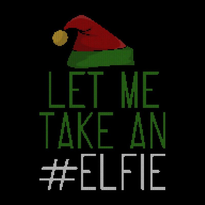 Let Me Take An Elfie Ugly Style
