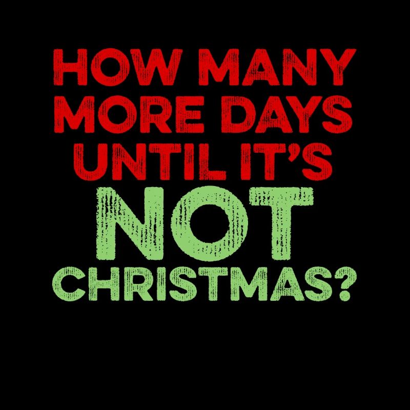 Combien de jours de plus jusqu'à ce que ce ne soit pas Noël? Hater