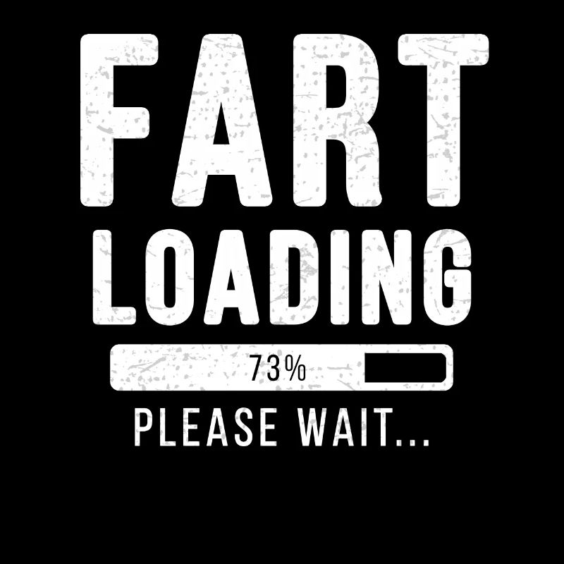 Fart loading ... Please wait! - fart shirt