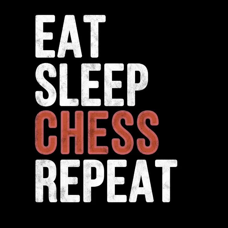 Eat sleep Chess Repeat - Funny Gift