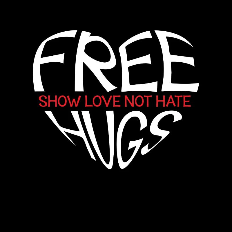 Free Hugs Show Love not Hate