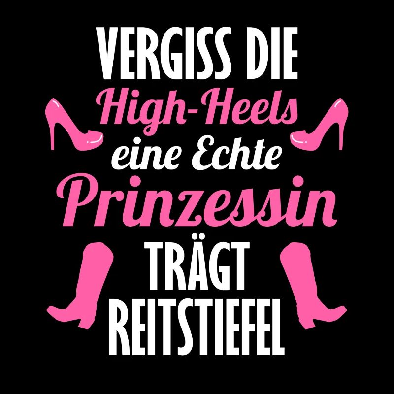 Eine Echte Prinzessin trägt Reitstiefel - Pferd