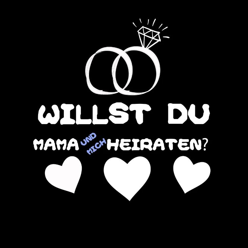 Willst du Mama und mich heiraten