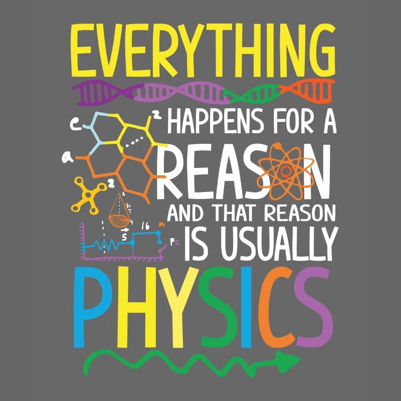 Reason is usually Physics