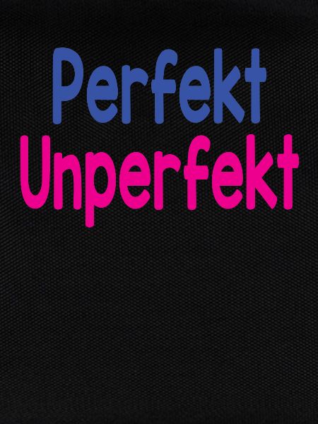Perfekt - Unperfekt