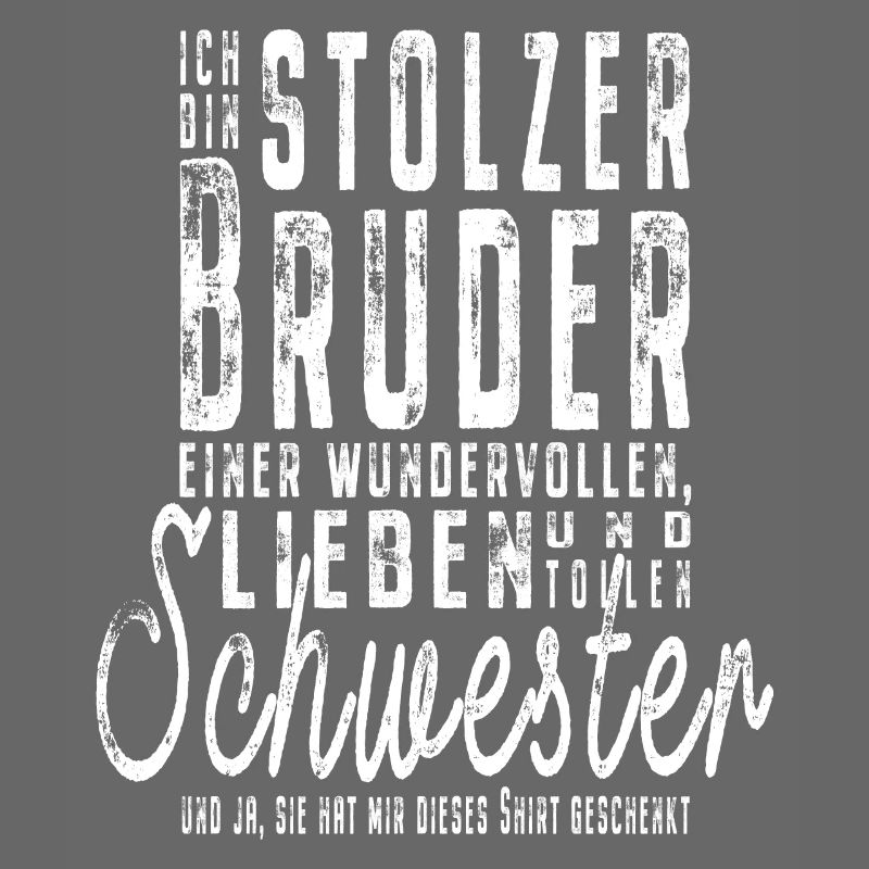 Ich bin stolzer Bruder einer tollen Schwester