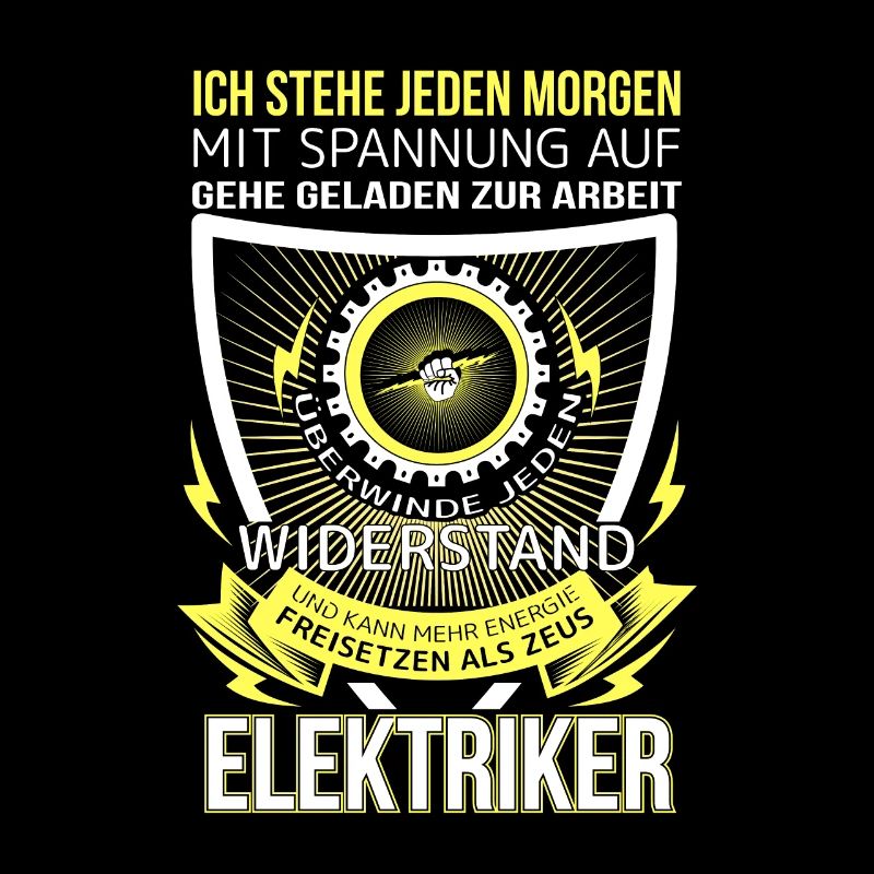 Elektriker Ich stehe jeden morgen mit Spannung auf