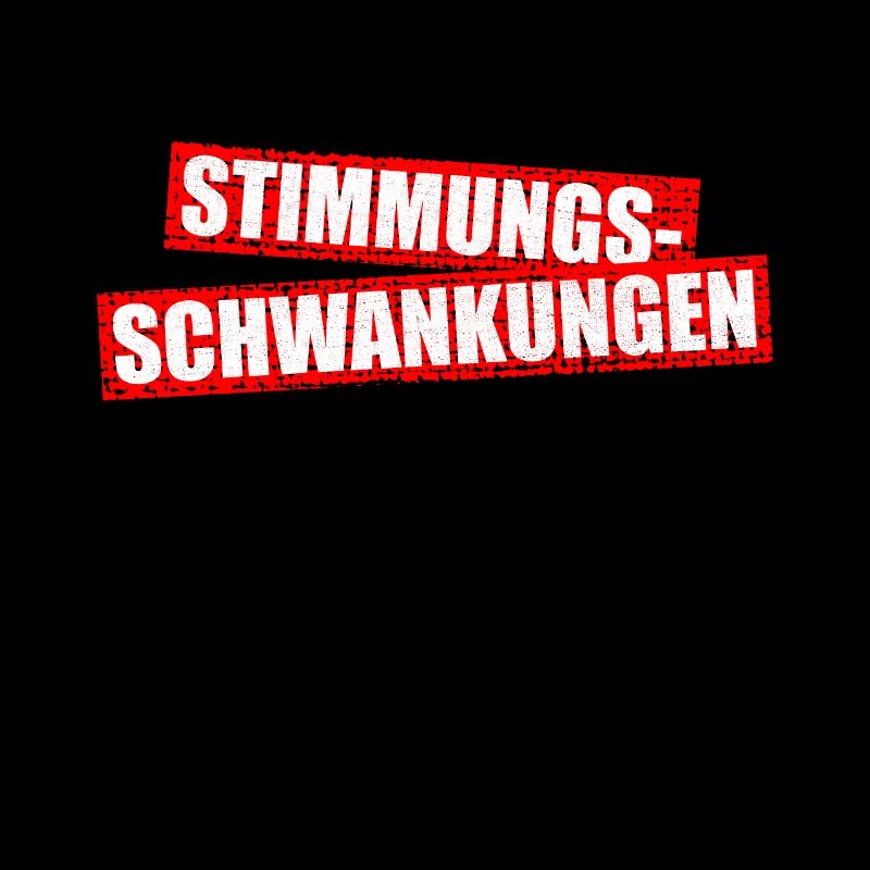 Ich Hasse Stimmungsschwankungen Sind Toll Geschenk