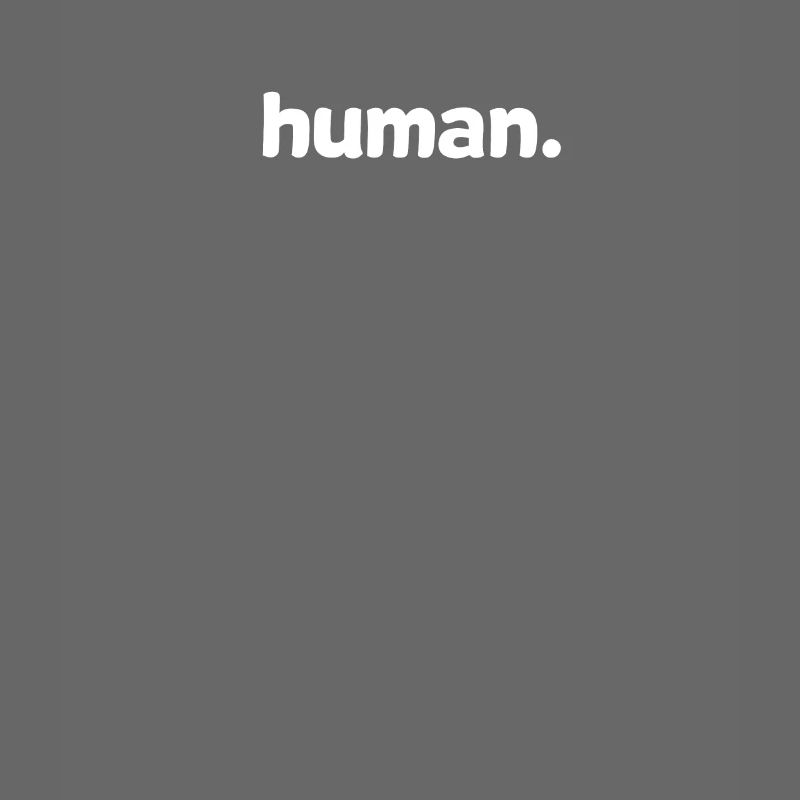 Human Human Human