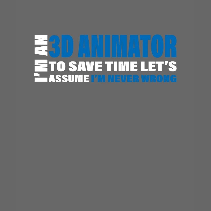 Funny statement for proud 3D animators