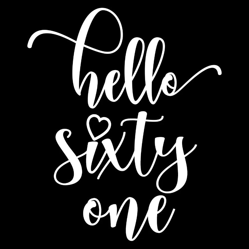 Hello Sixty One Cute 61 Years Old Birthday